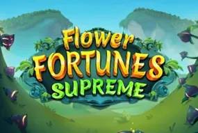 Flower Fortunes Supreme