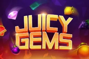 Juicy Gems
